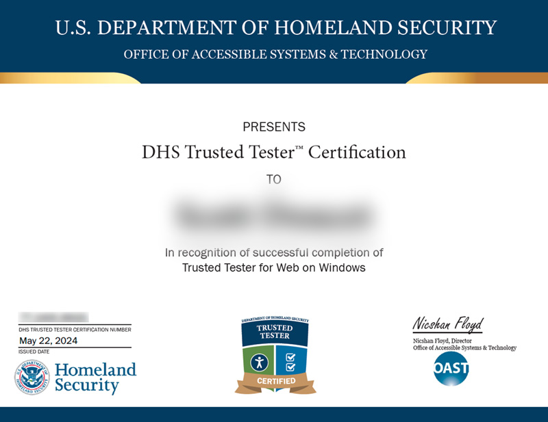 DHS Trusted Tester Certification issued by the U.S. Department of Homeland Security Office of Accessible Systems and Technology